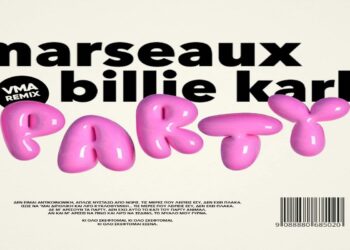 Στίχοι – Lyrics : Marseaux x Billie Kark – Party